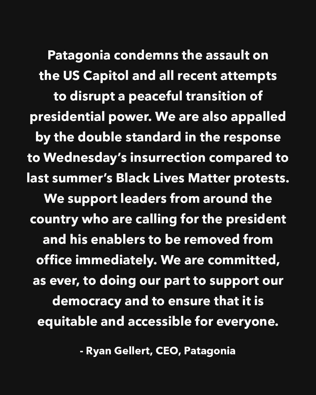 Patagonia condemns the assault on the US Capitol and all recent attempts to disrupt a peaceful transition of presidential power