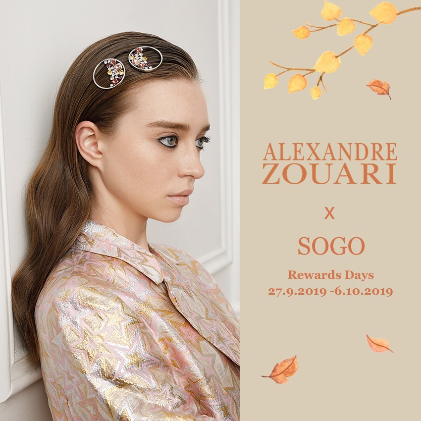 Sogo Rewards Days start from today to 6 Oct. Please come to enjoy ALEXANDRE ZOUARI's exclusive offers! (B1/F, Sogo Dept Store, Causeway Bay) 由即日起至10月6日為SOGO會員日，請即親臨 ALEXANDRE ZOUARI門市 (銅鑼灣崇光百貨 B1樓層)，體驗精彩獨家購物禮遇！ For any updates of AZ:...