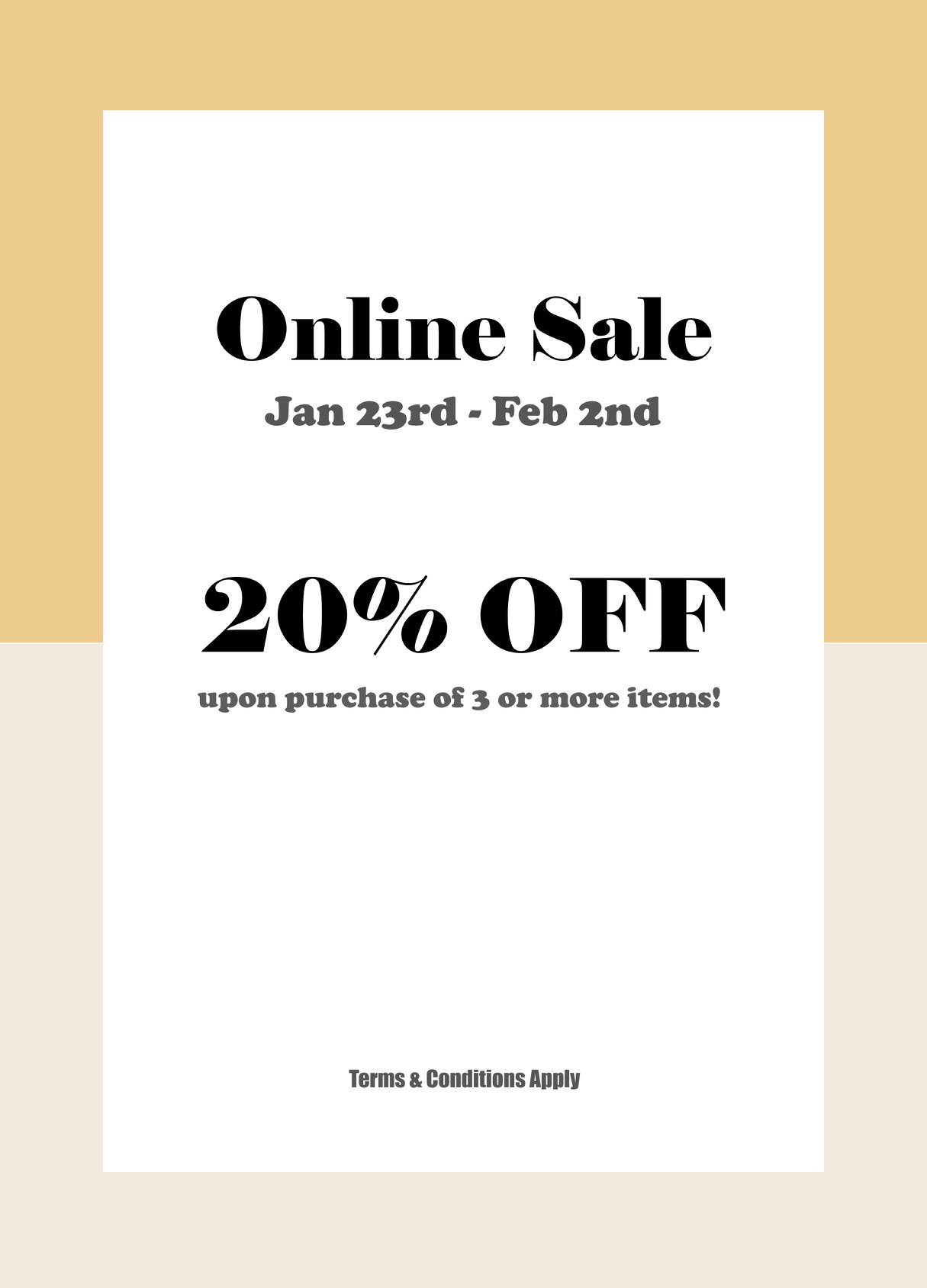 Exclusive online sale! EXTRA 20% OFF upon purchase of 3 pcs or above (including on sales items) starting from today until 2 Feb, 2020