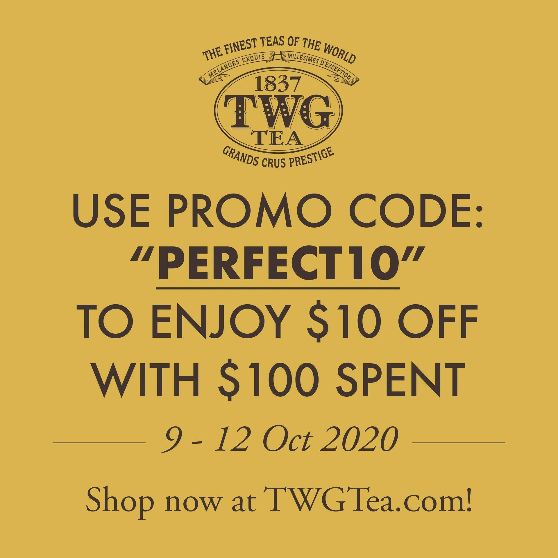 Usher in the weekend and enjoy S$10 off with a minimum spend of S$100 when you utilize the promo code "PERFECT10". Applicable through 12 October 2020. Terms & conditions apply. Shop now at TWGTea.Com! #TWGTeaOfficial