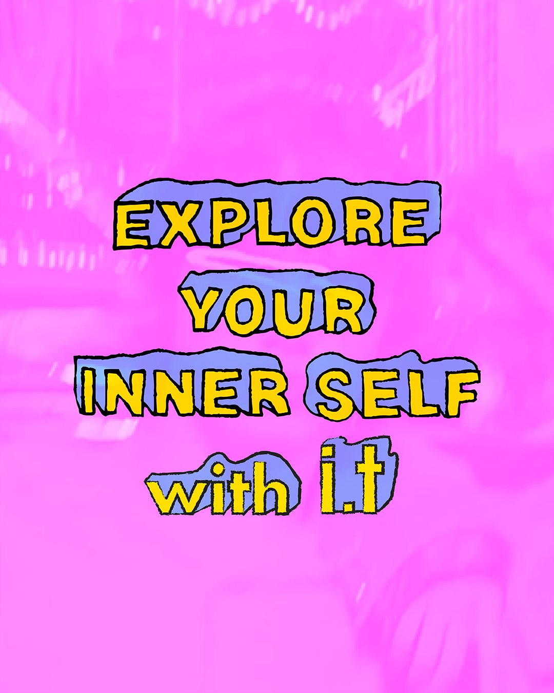 【Explore Your Inner Self with i.t | Vol.2】