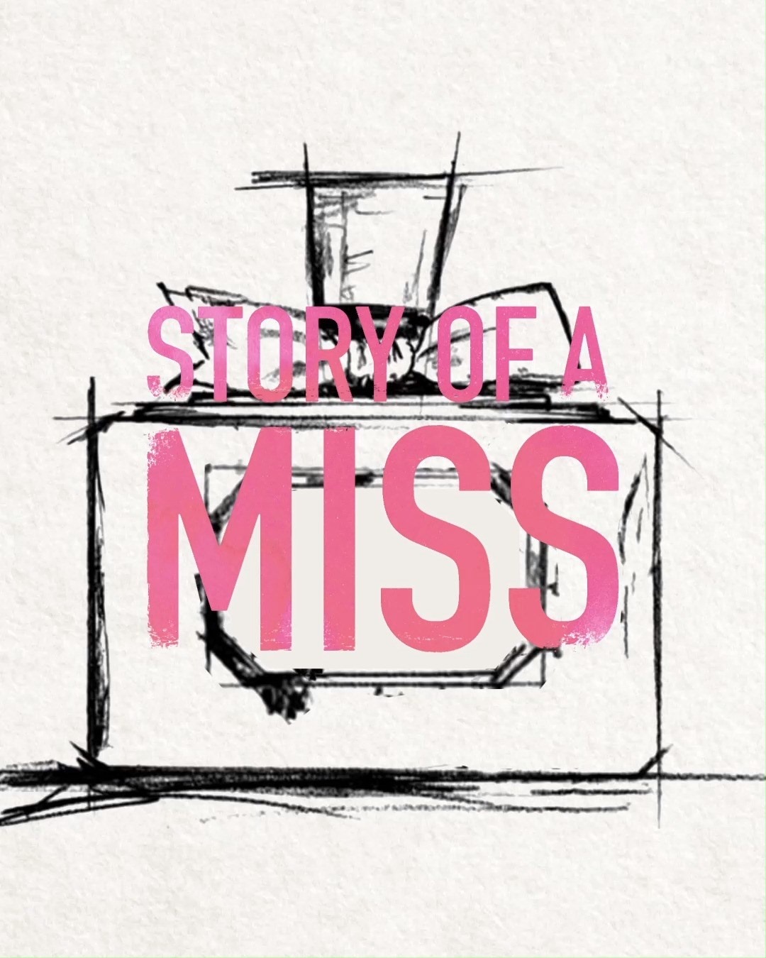 STORY OF A MISS – BEHIND THE BOTTLE