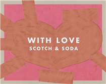 You didn’t forget about Valentine’s did you? Celebrating #ScotchandSodaWithLove for him and her. 