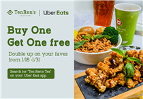 Buy one get one free when you order from Uber Eats! Double up on your favs from 1/18 - 1/31. Search for “Ten Ren’s Tea” on your Uber Eats app for more details.