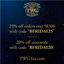 [29Nov - 2Dec] Enter code - 𝐁𝐅𝐑𝐈𝐃𝐀𝐘𝟐𝟎 and enjoy 20% off storewide on TWGTea.com! With a minimum spend of S$300, enjoy 25% off by using code – 𝐁𝐅𝐑𝐈𝐃𝐀𝐘𝟐𝟓. Shop now on TWGTea.com, valid through 2 Dec 2019 (SGT).