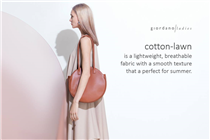 Cotton-lawn 純棉材質除了輕薄、細滑之外，布料更帶有光澤，而且材質特性能營造自然的垂墜及飄逸感。